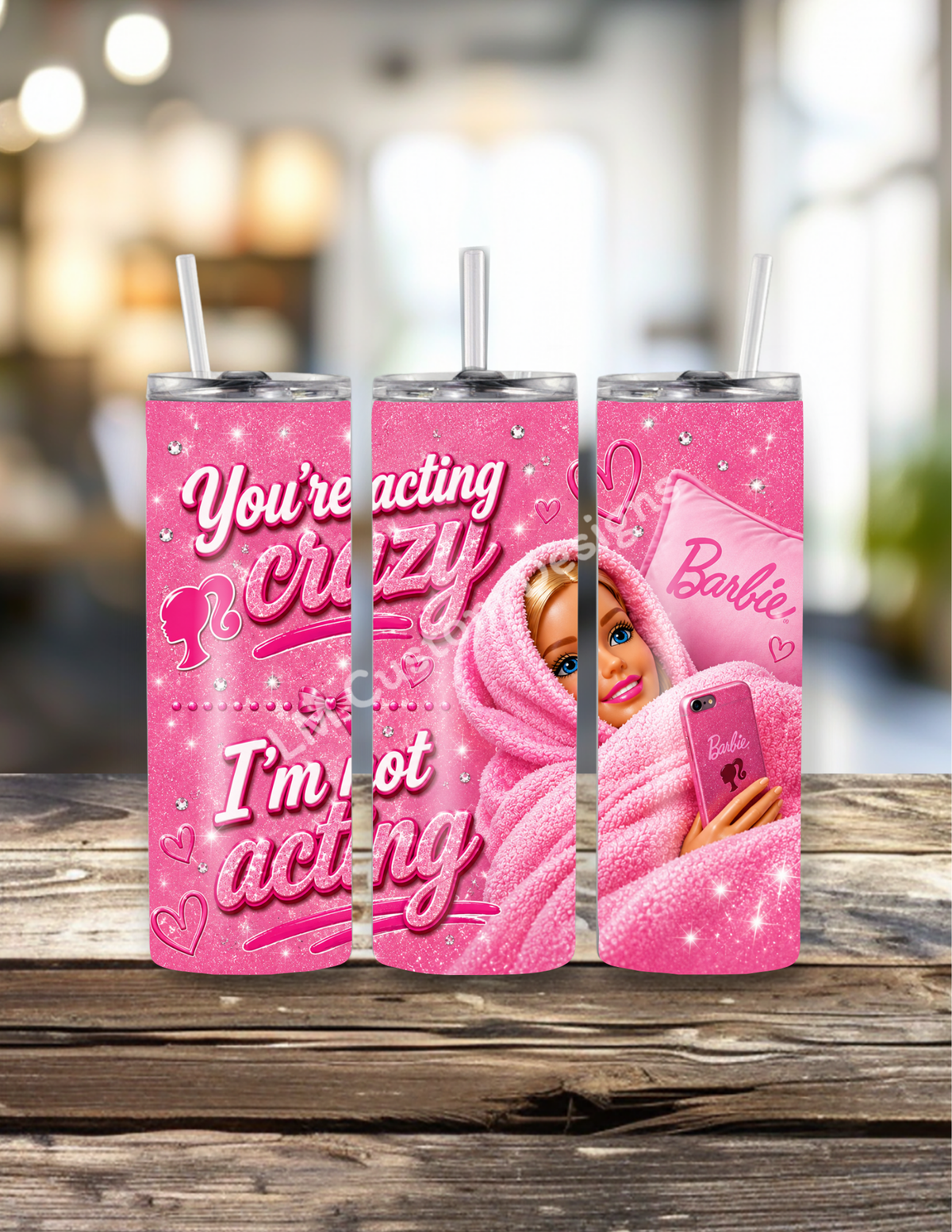 You're Acting Crazy- Barbie